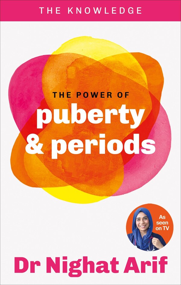 The Power of Puberty & Periods by Nighat Arif, Paperback | Indigo Chapters