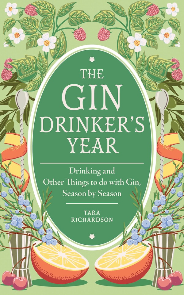 The Gin Drinker's Year by Tara Richardson, Hardcover | Indigo Chapters