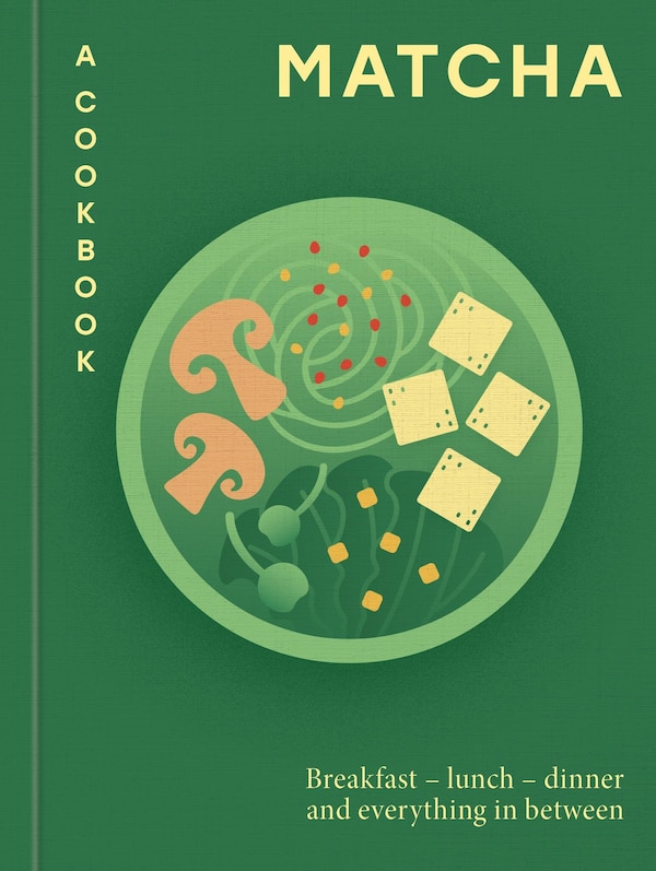Matcha: A Cookbook by Hamlyn, Hardcover | Indigo Chapters