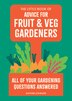 The Little Book of Answers for Fruit & Veg Gardeners by Daphne Ledward, Paperback | Indigo Chapters