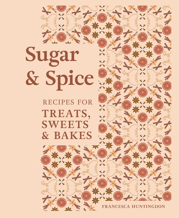 Sugar & Spice by Francesca Huntingdon, Hardcover | Indigo Chapters