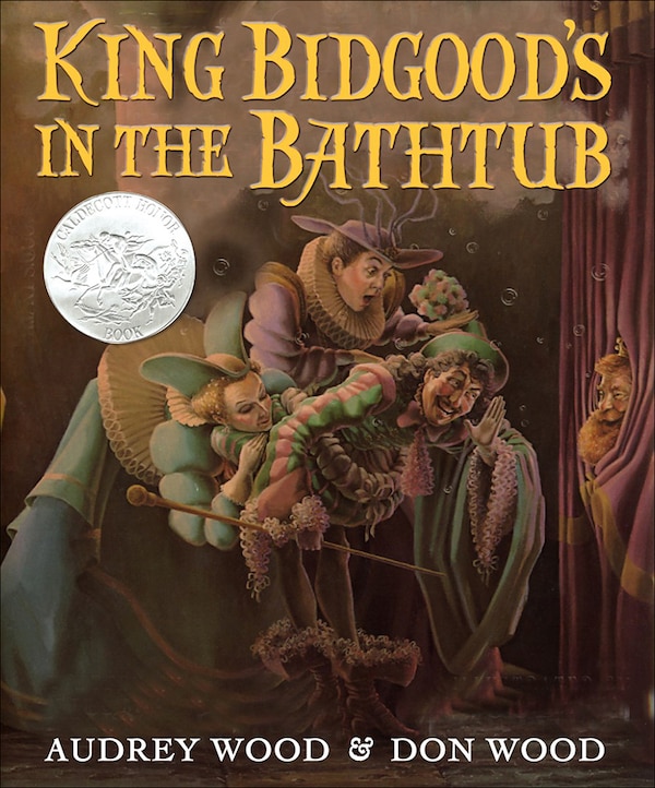 King Bidgood's in the Bathtub by Audrey Wood, Reinforced Library Binding | Indigo Chapters