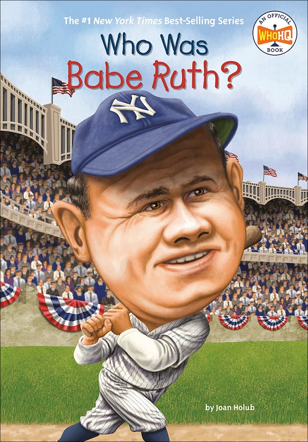 Who Was Babe Ruth? by Joan Holub, Reinforced Library Binding | Indigo Chapters