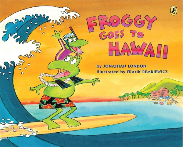 Froggy Goes to Hawaii by Jonathan London, Reinforced Library Binding | Indigo Chapters