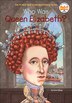 Who Was Queen Elizabeth? by June Eding, Reinforced Library Binding | Indigo Chapters
