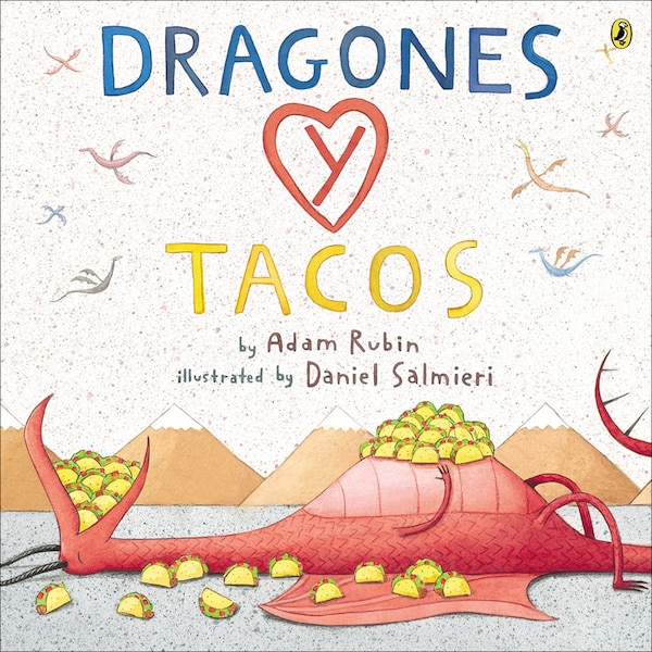 Dragones y Tacos (Dragons and Tacos) by Adam Rubin, Picture Books | Indigo Chapters