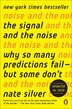 Signal and the Noise by Nate Silver, Reinforced Library Binding | Indigo Chapters