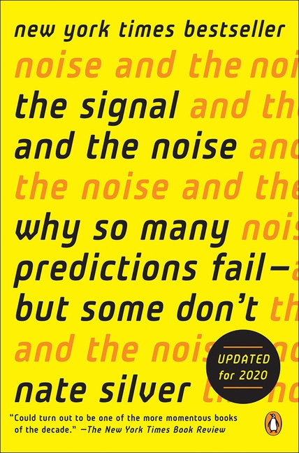 Signal and the Noise by Nate Silver, Reinforced Library Binding | Indigo Chapters