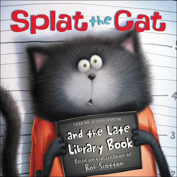 Splat the Cat and the Late Library Book by Rob Scotton, Reinforced Library Binding | Indigo Chapters