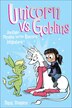 Unicorn vs. Goblins by Dana Simpson, Reinforced Library Binding | Indigo Chapters