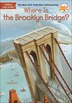 Where Is the Brooklyn Bridge? by Megan Stine, Reinforced Library Binding | Indigo Chapters