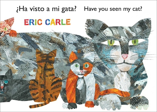 Ha Visto a Mi Gato? /Have You Seen My Cat? by Eric Carle, Picture Books | Indigo Chapters