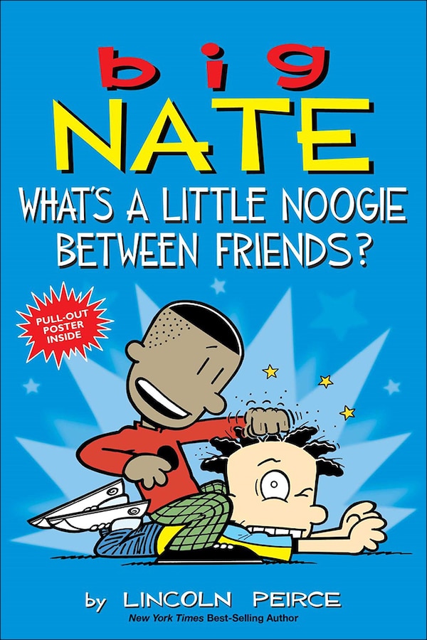 What's a Little Noogie Between Friends? by Lincoln Peirce, Reinforced Library Binding | Indigo Chapters