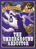 The Underground Abductor by Nathan Hale, Reinforced Library Binding | Indigo Chapters