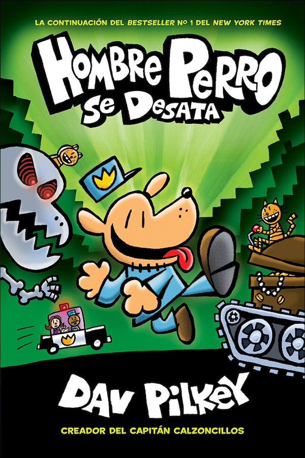 Hombre Perro Se Desata (Dog Man Unleashed) by Dav Pilkey, Reinforced Library Binding | Indigo Chapters