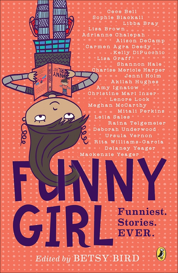 Funny Girl: Funniest. Stories. Ever by Betsy Bird, Reinforced Library Binding | Indigo Chapters