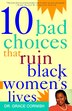 10 Bad Choices That Ruin Black Women's Lives by Grace Cornish, Paperback | Indigo Chapters