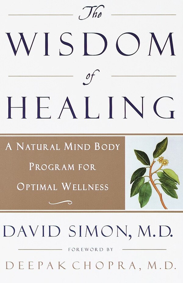 The Wisdom of Healing by David Simon, Paperback | Indigo Chapters