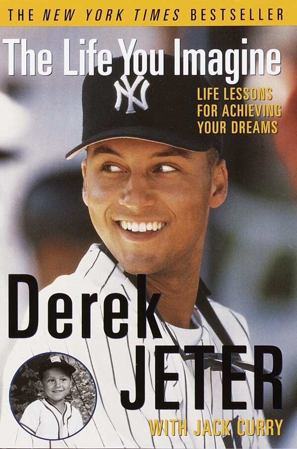 The Life You Imagine by Derek Jeter, Paperback | Indigo Chapters