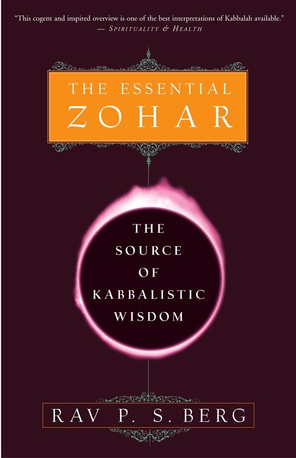 The Essential Zohar by Rav P.S. Berg, Paperback | Indigo Chapters