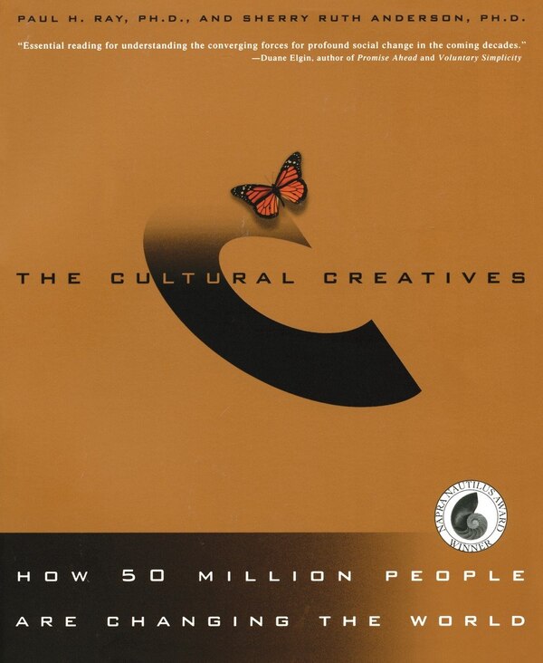 The Cultural Creatives by Paul H. Ray, Paperback | Indigo Chapters