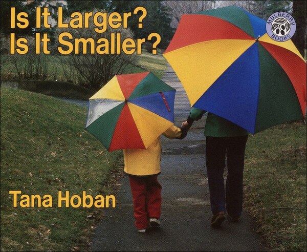 Is It Larger? Is It Smaller? by Tana Hoban, Picture Books | Indigo Chapters