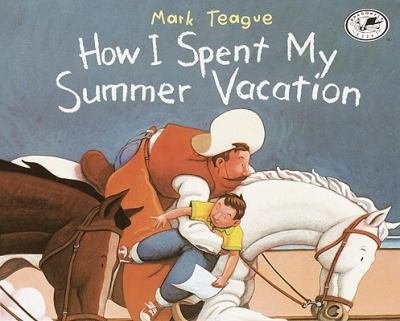 How I Spent My Summer Vacation by Mark Teague, Reinforced Library Binding | Indigo Chapters