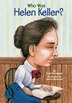 Who Was Helen Keller? by Gare Thompson, Reinforced Library Binding | Indigo Chapters