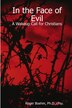 In the Face of Evil - A Wakeup Call for Christians by Roger Boehm, Paperback | Indigo Chapters