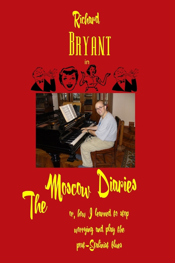 The Moscow Diaries by Richard Bryant, Paperback | Indigo Chapters