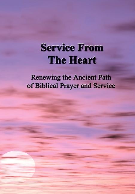 Service From the Heart by Oklahoma B'Nai Noah Society, Hardcover | Indigo Chapters