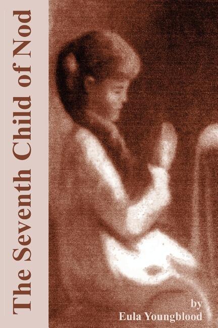 The Seventh Child of Nod by Eula Youngblood, Paperback | Indigo Chapters
