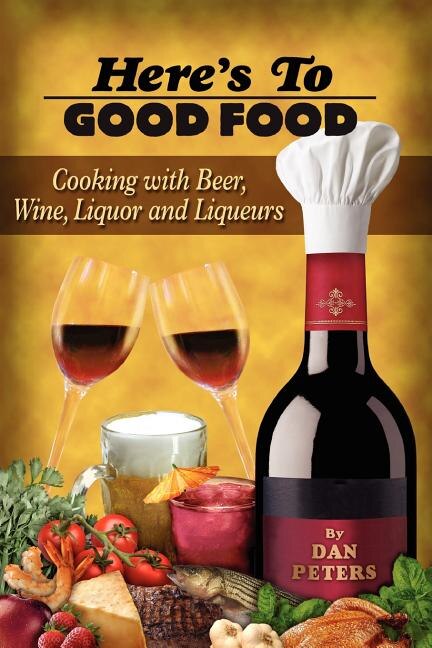 Here's To Good Food by Dan Peters, Paperback | Indigo Chapters