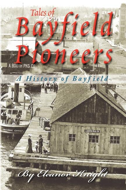 Tales Of Bayfield Pioneers by Eleanor Knight, Paperback | Indigo Chapters