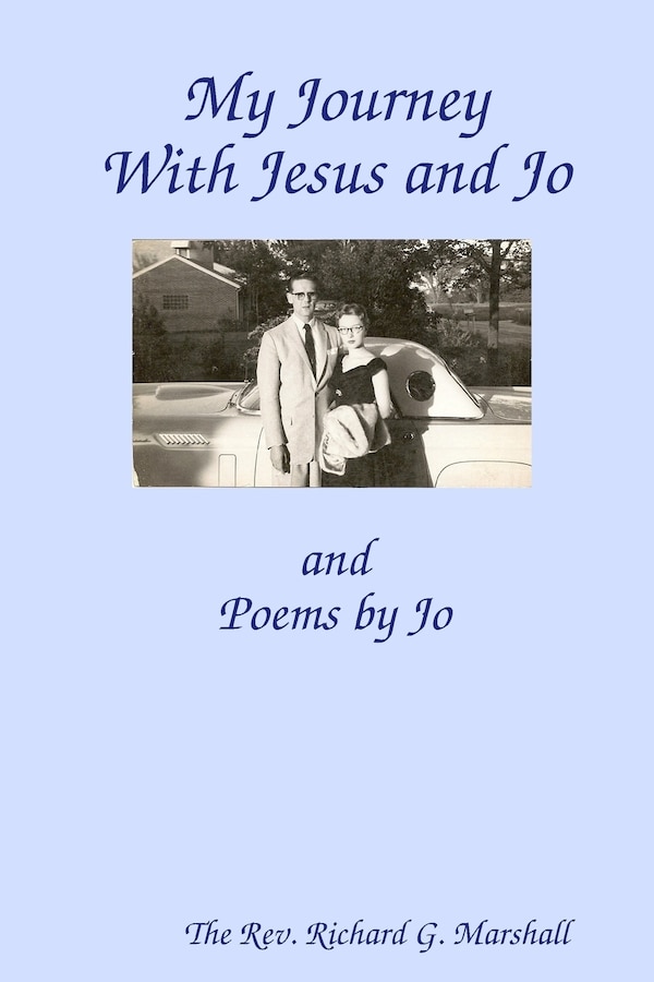 My Journey with Jesus and Jo by Richard Marshall, Paperback | Indigo Chapters
