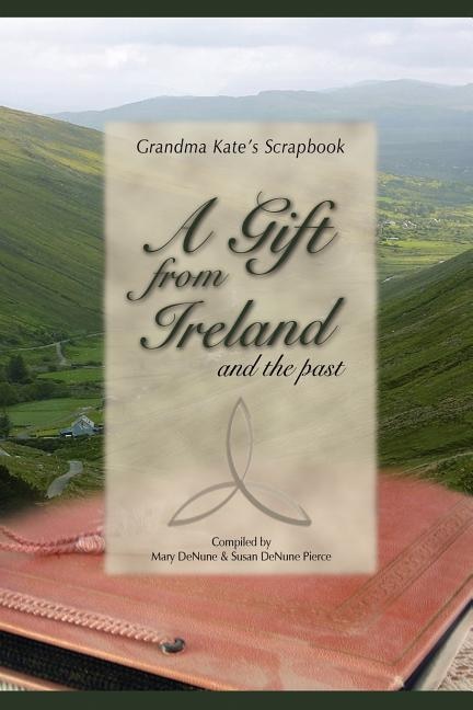 A Gift from Ireland and the Past by Mary Denune, Paperback | Indigo Chapters