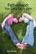 Fatherhood by Dan Neville, Paperback | Indigo Chapters