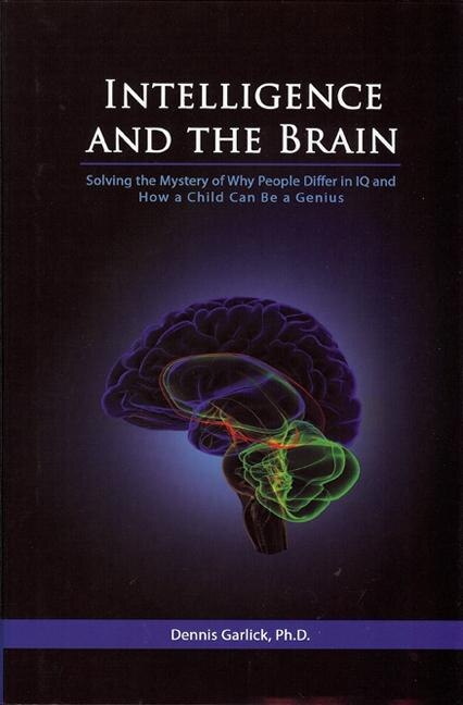 Intelligence and the Brain by Dennis Garlick, Hardcover | Indigo Chapters
