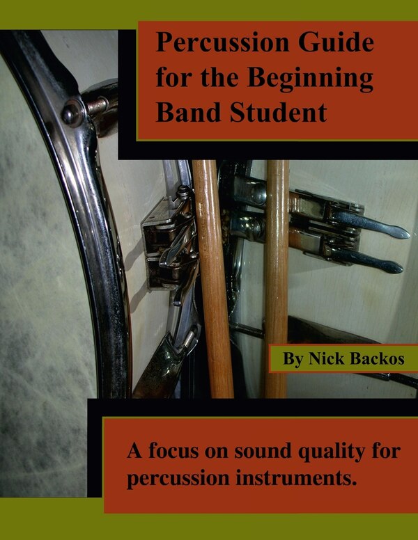 Percussion Guide for the Beginning Band Student by Nick Backos, Paperback | Indigo Chapters