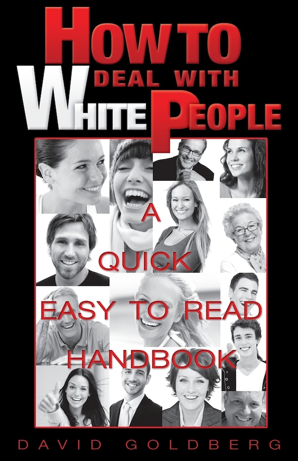 How to Deal with White People by David Goldberg, Paperback | Indigo Chapters