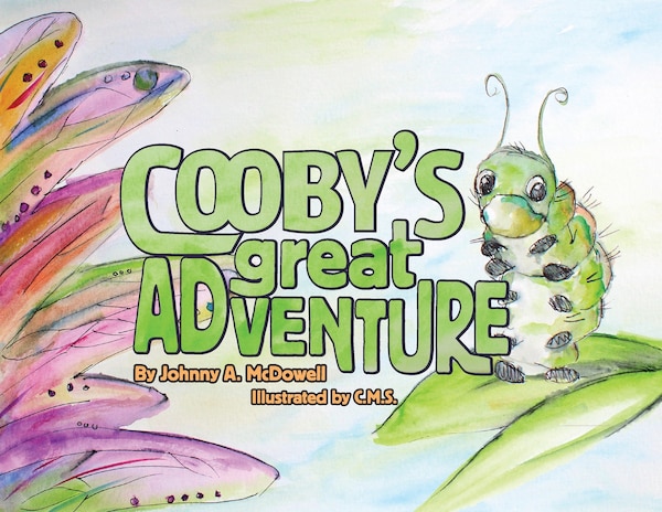 Cooby's Great Adventure by Johnny A McDowell, Paperback | Indigo Chapters