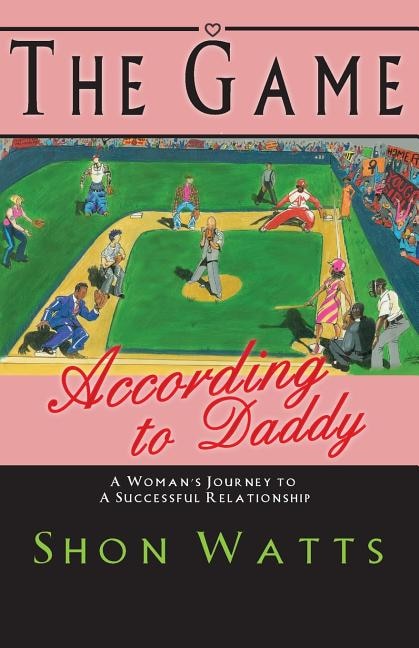 The Game According to Daddy by Shon Watts, Paperback | Indigo Chapters