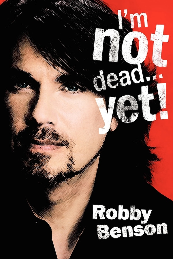 I'm Not Dead Yet by Robby Benson, Paperback | Indigo Chapters