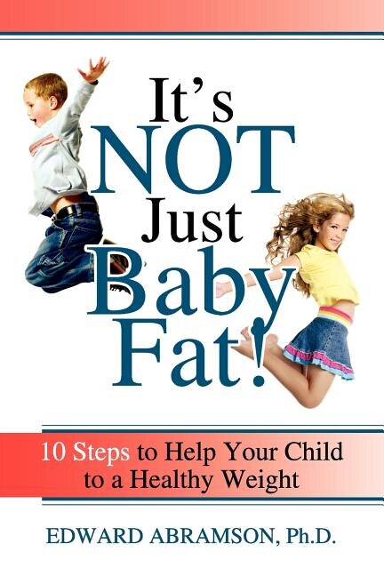 It's Not Just Baby Fat by Edward Abramson, Paperback | Indigo Chapters