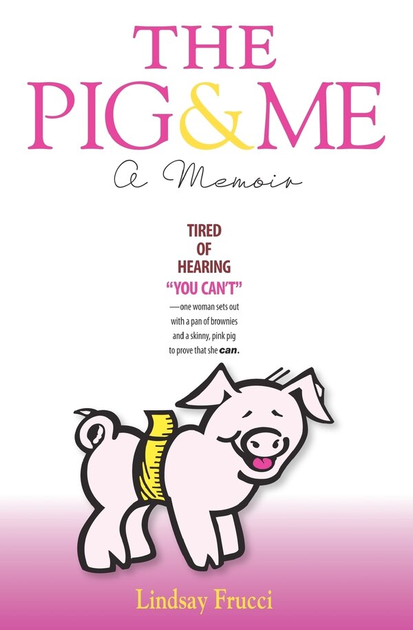 The Pig and Me by Lindsay Frucci, Paperback | Indigo Chapters