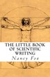 The Little Book of Scientific Writing by Nancy Fox, Paperback | Indigo Chapters