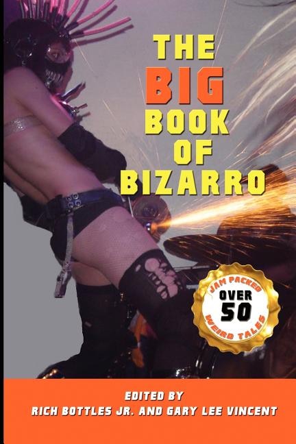 The Big Book of Bizarro by Gary Lee Vincent, Paperback | Indigo Chapters