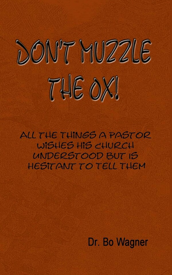 Don't Muzzle The Ox by Bo Wagner, Paperback | Indigo Chapters