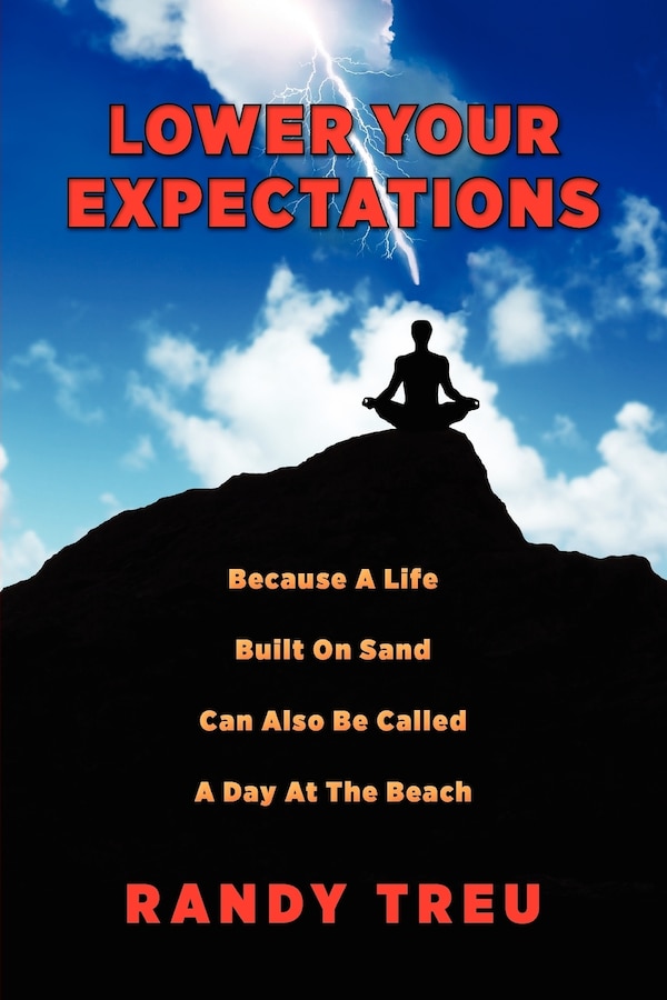 Lower Your Expectations by Randy Treu, Paperback | Indigo Chapters