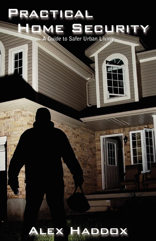 Practical Home Security by Alex Haddox, Paperback | Indigo Chapters